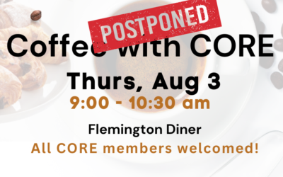 Coffee with CORE Postponed