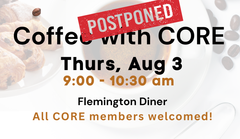 Coffee with CORE Postponed